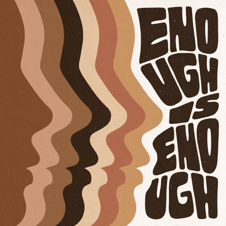 Poster with 60s style design of faces and text reading &quot;Enough is enough&quot;