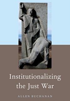 Institutionalizing the Just War