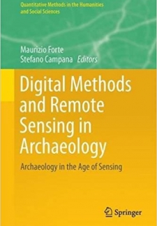 Digital Methods and Remote Sensing in Archaeology: Archaeology in the Age of Sensing