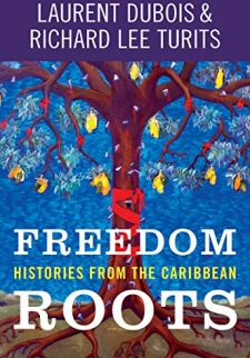 Freedom Roots: Histories from the Caribbean