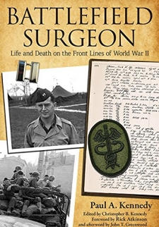 Battlefield Surgeon: Life and Death on the Front Lines of World War II