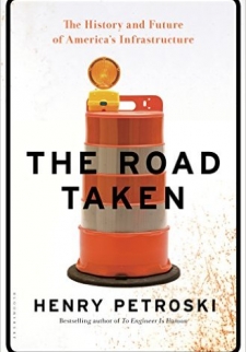 The Road Taken: The History and Future of America's Infrastructure