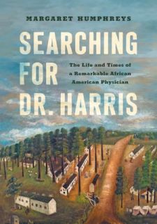 Cover of Searching for Dr. Harris: The Life and Times of a Remarkable African American Physician