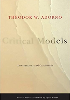 Critical Models: Interventions and Catchwords (European Perspectives: A Series in Social Thought and Cultural Criticism)