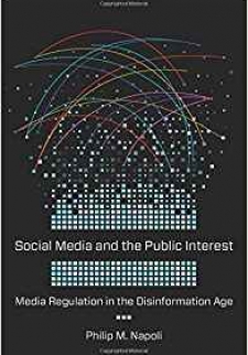 Social Media and the Public Interest: Media Regulation in the Disinformation Age