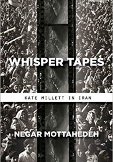 Whisper Tapes: Kate Millett in Iran
