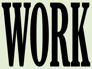 WORK in big black text