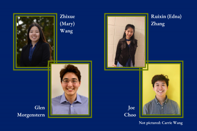 Headshots of Zhixue (Mary) Wang, Ruixin (Edna) Zhang, Glen Morgenstern, Joe Choo. Not pictured: Carrie Wang.